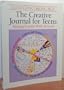 The Creative Journal for Teens: Making Friends With Yourself