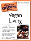 The Complete Idiot's Guide to Vegan Living (The Complete Idiot's Guide)