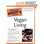 The Complete Idiot's Guide to Vegan Living