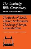Cambridge Bible Commentaries: Old Testament 32 Volume Set: The Books of Ruth, Esther, Ecclesiastes, The Song of Songs, Lamentations. Cambridge Bible Commentary.