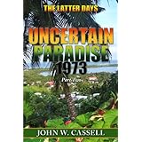 UNCERTAIN PARADISE1973 ***The Latter Days" (Uncertain Paradise!973)