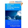 How To Write A Great Information Technology Strategic Plan - And Thrill Your CEO