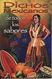 Dichos Mexicanos De Todos Los Sabores (Spanish Edition)