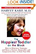 The Happiest Toddler on the Block: How to Eliminate Tantrums and Raise a Patient, Respectful, and Cooperative One- to Four-Year-Old: Revised Edition