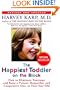 The Happiest Toddler on the Block: How to Eliminate Tantrums and Raise a Patient, Respectful, and Cooperative One- to Four-Year-Old: Revised Edition