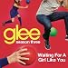 Waiting For A Girl Like You (Glee Cast Version)