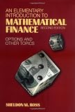 An Elementary Introduction to Mathematical Finance: Options and other Topics
