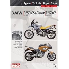 BMW F650 Typen-Technik-Tipps-Tricks: Das umfassende Handbuch BMW F650 GS & Dakar ab 2000, F650 CS ab 2001, 2Spark ab 2004