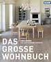 Das gro�e Wohnbuch: 1000 Ideen f�r ein sch�neres Zuhause