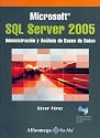 Microsoft SQL Server 2005, Administracion y Analisis de Bases de Datos (Spanish Edition)