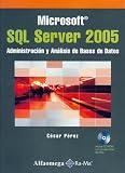 Microsoft SQL Server 2005, Administracion y Analisis de Bases de Datos (Spanish Edition)