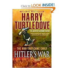 Hitler's War (The War That Came Early, Book One) by Harry Turtledove