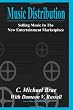 Music Distribution: Selling Music in the New Entertainment Marketplace