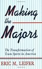 Making the Majors: The Transformation of Team Sports in America