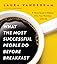 What Most Successful People Do Before Breakfast
