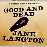 Good and Dead: A Homer Kelly Mystery, Book 6