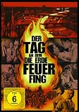 Der Tag, an dem die Erde Feuer fing