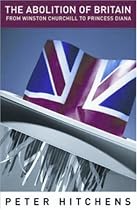 The Abolition of Britain: From Winston Churchill to Princess Diana