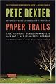 Paper Trails: True Stories of Confusion, Mindless Violence, and Forbidden Desires, a Surprising Number of Which Are Not About Marriage