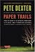 Paper Trails: True Stories of Confusion, Mindless Violence, and Forbidden Desires, a Surprising Number of Which Are Not about Marria