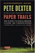 Paper Trails: True Stories of Confusion, Mindless Violence, and Forbidden Desires, a Surprising Number of Which Are Not About Marriage