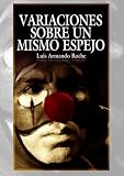 Variaciones sobre un mismo espejo