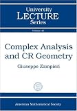 Complex Analysis and CR Geometry (University Lecture Series)