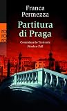 Partitura di Praga: Commissario Trattonis S&uuml;nden-Fall - Ein Kriminalroman aus Venedig und Prag - Franca Permezza