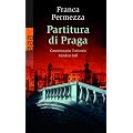 Partitura di Praga: Commissario Trattonis S�nden-Fall. Ein Kriminalroman aus Venedig und Prag