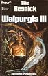 Walpurgis III. Science Fiction Roman.