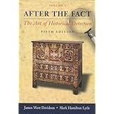 after the fact the art of historical detection volume i
