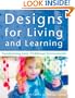 Designs for Living and Learning: Transforming Early Childhood Environments