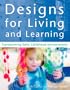 Designs For Living And Learning