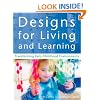 Designs for Living and Learning: Transforming Early Childhood Environments