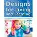Designs For Living And Learning