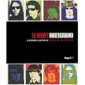 Le Velvet Underground : L'histoire illustr�e de A Walk on the wild side
