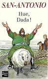 Hue, Dada !