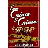 from crime to crime mind boggling tales of mystery and murder