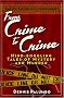 From Crime to Crime: Mind-Boggling Tales of Mystery and Murder From Crime to Crime: Mind-Boggling Tales of Mystery and Murder