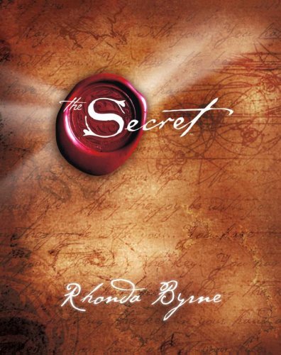 The Secret - by Rhonda Byrne