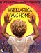 When Africa Was Home (Orchard Paperbacks)