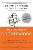 The Three Laws of Performance: Rewriting the Future of Your Organization and Your Life (J-B Warren Bennis Series)
