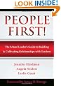 People First!: The School Leader's Guide to Building and Cultivating Relationships with Teachers