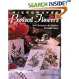 Microwaved Pressed Flowers, Vol. 8: New Techniques for Brilliant Pressed Flowers (Microwaved Pressed Flowers)