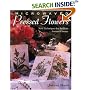 Microwaved Pressed Flowers, Vol. 8: New Techniques for Brilliant Pressed Flowers (Microwaved Pressed Flowers)