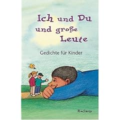 Ich und Du und gro�e Leute. Gedichte f�r Kinder.
