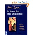 Die Mitte der Nacht ist der Anfang des Tages: Bilder und Gedanken zu den Grenzen unseres Lebens