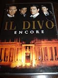 IL DIVO _ENCORE / SONY BMG / NTSC / Region All / IL DIVO IN MERIDA _Si Tu Me Amas, Isabel, O Holy Night, Heroe, All By MySelf (Solo Otra Vez) / IL DIVO REVEALED _A 1 hour Documentary featuring interviews with Il Divo and Simon Cowell / Plus _Regresa A Mi Video, Mama Video
