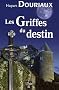 Griffes du Destin (les)