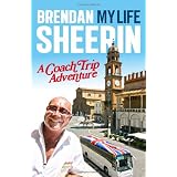 My Life: A Coach Trip Adventureby Brendan Sheerin